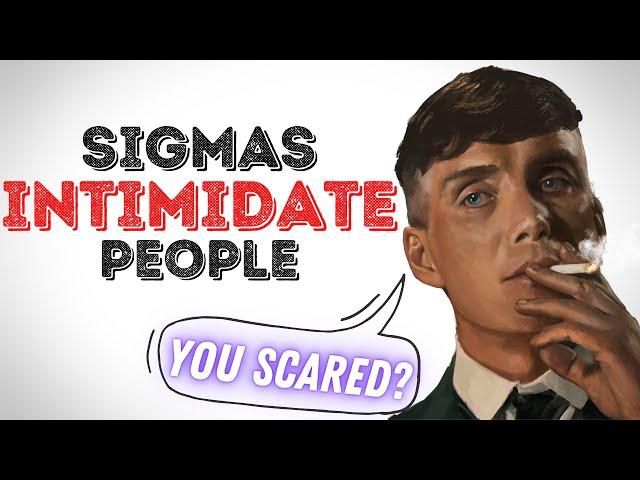 7 Ways Sigma Males Intimidate People | MUST KNOW