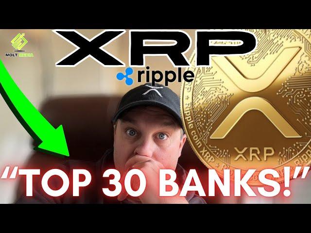 XRP: “Top 30 Global Banks” 