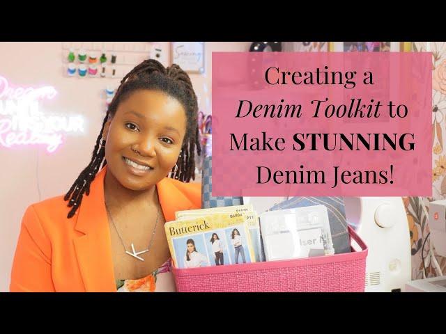 My Denim Jeans Sewing Toolkit: Must-Have Notions, Books & Pattern Haul to Sew Perfect Jeans