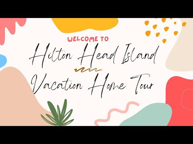 Hilton Head Island Vacation Rental Tour