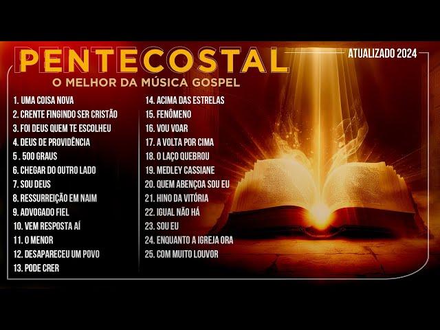 O MELHOR DA MÚSICA GOSPEL (PENTECOSTAL) (Músicas Mais Tocadas) - Atualizada 2024