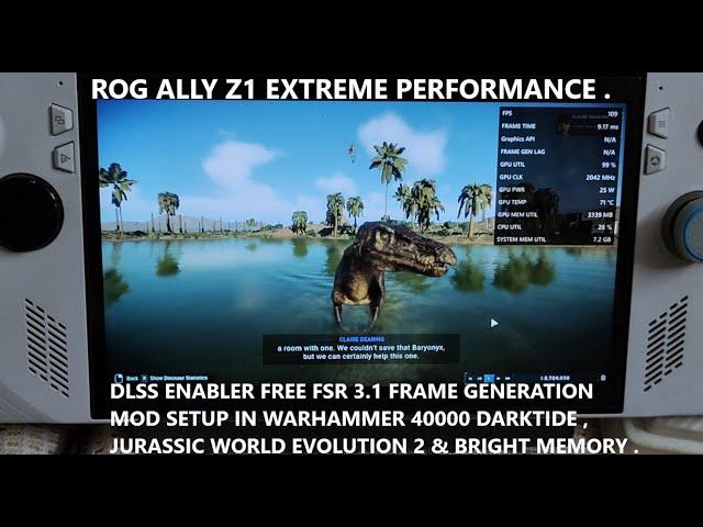 Rog Ally DLSS Enabler FSR 3 Frame Gen Mod Jurassic World Evolution 2 , Warhammer 40K & Bright Memory