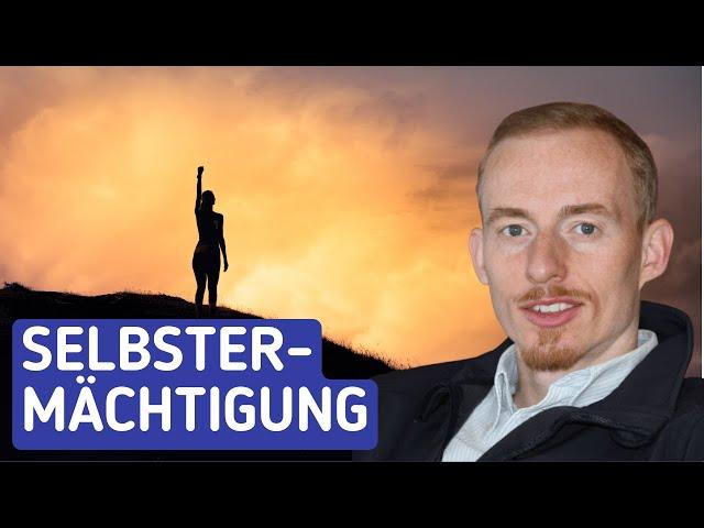 Der ultimative Schlüssel zur Selbstermächtigung