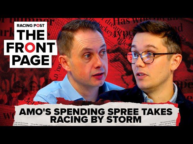 Amo's spending spree takes racing by storm | The Front Page | Horse Racing News | Racing Post