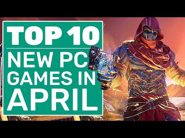 Top 10 New PC Games For April 2021