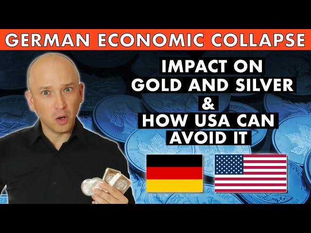 Germany's Economic Collapse & Its Impact On Gold & Silver