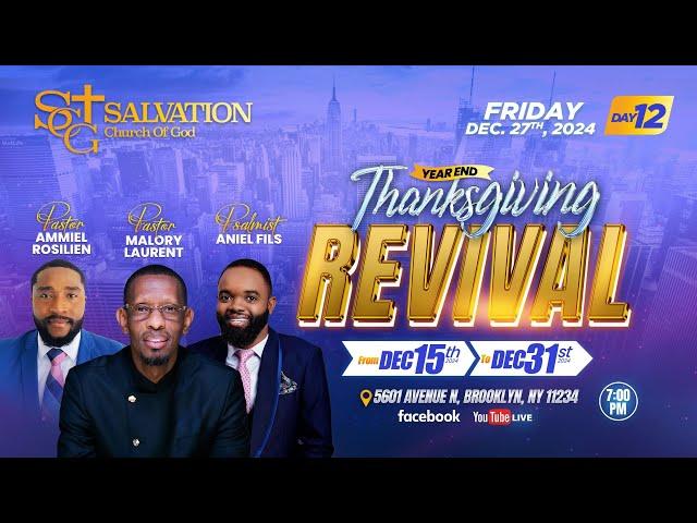 End of Year Thanksgiving Revival | Day 12| Salvation Church of God | Pasteur Malory Laurent