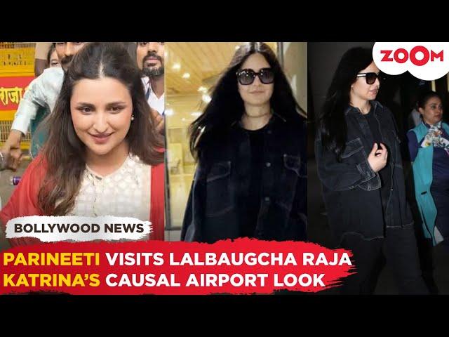 Parineeti seeks BLESSINGS at Lalbaughcha Raja | Katrina Kaif slays with her CASUAL airport look