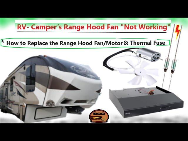 How to Fix a Camper Range Hood Fan – Quick & Easy DIY Repair!