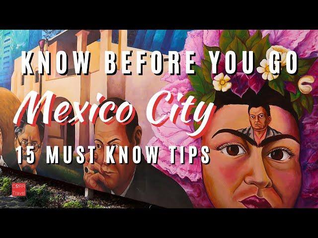 15 Things to Know BEFORE You Visit Mexico City  | First Time in Mexico City Travel Guide 2024