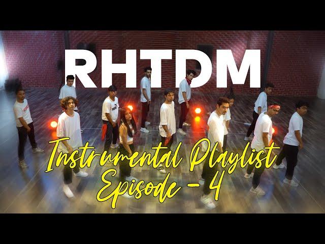 INSTRUMENTAL PLAYLIST EPISODE 4 | RHTDM FLIP | SHUBH KUMAR CHOREOGRAPHY | TEAM ISO