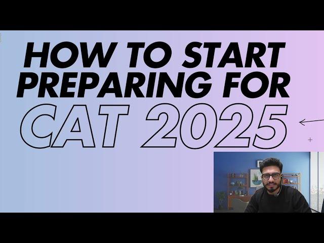 How to start preparing for CAT 2025 | Most important points.