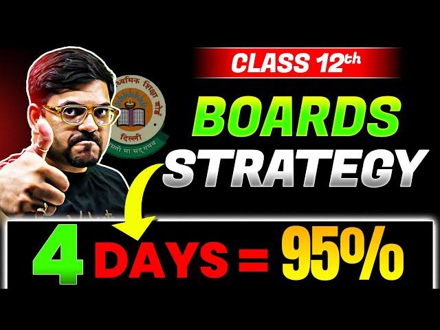 Class 12th Boards: 95% in Just 4 Days | Master Strategy for Board Exams 2025