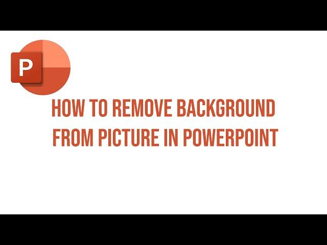 How to Remove Background From Picture in PowerPoint