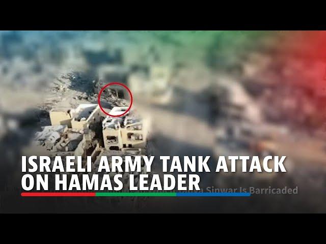 Israeli army video shows tank attack on Hamas leader | ABS-CBN News