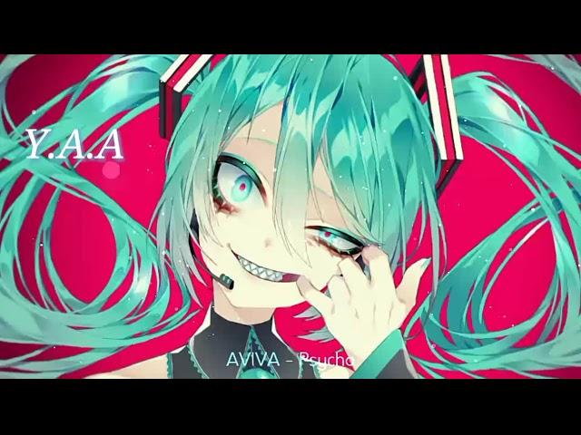 Nightcore » AVIVA Psycho (Lyrics)