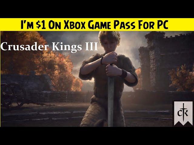 Crusader Kings 3  I'm On Xbox Game Pass For PC For $1