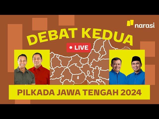 [LIVE] Debat Kedua Pilkada Jawa Tengah 2024 | Narasi Daily