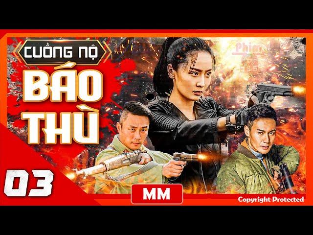 Cuồng Nộ Báo Thù – Tập 03 | Phim Kháng Nhật Hành Động Võ Thuật Hay | Thuyết Minh | PhimTV 365