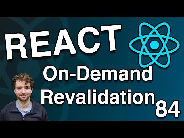 On-Demand Revalidation in Next.js - React Tutorial 84