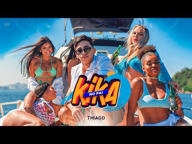 Thiago Araújo - Kika No Pai