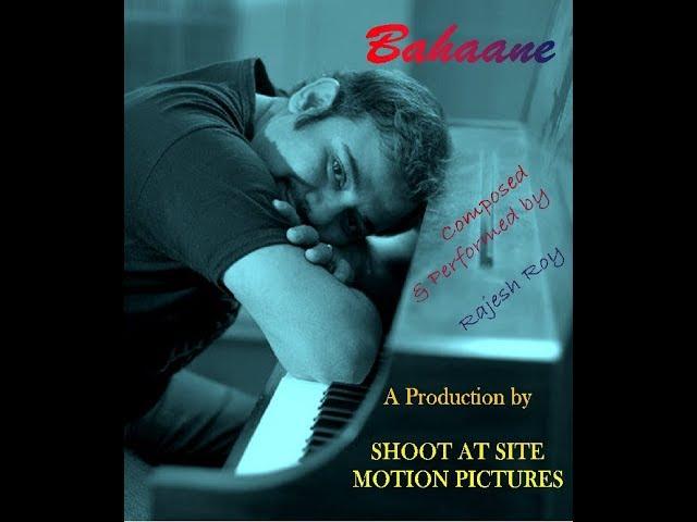 BAHAANE by RAJESH ROY Original Music Video