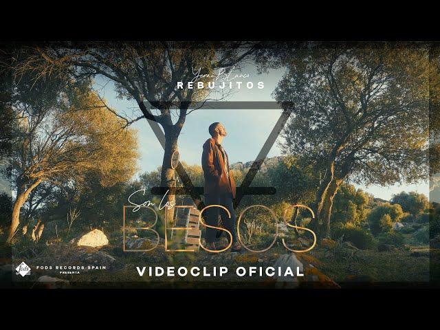 Rebujitos - Son los besos (Videoclip Oficial)