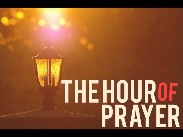 HOUR OF PRAYER 04/10/2023