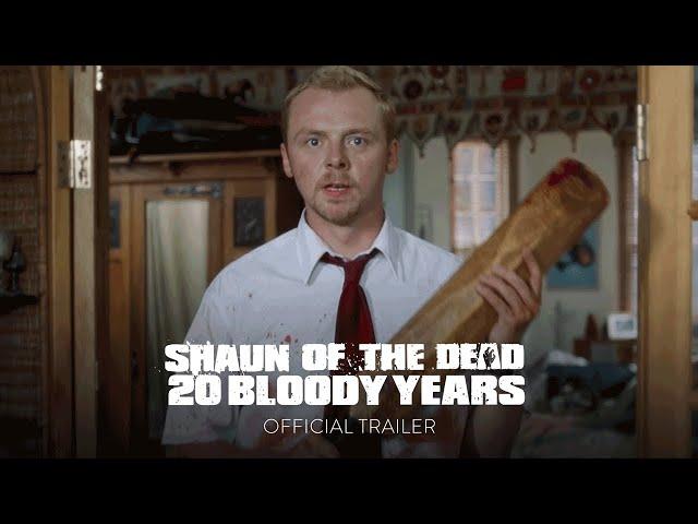 Shaun of the Dead - 20th Anniversary Release Official Trailer - Only in Theaters August 30