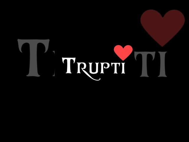 Trupti️|| Comment Your Name #trupti #t #nameworld #name_status #name #youtubeshorts #shortsvideo