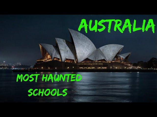 Australia’s Most Haunted Schools: Chilling Encounters at Paranormal Schoolhouses | Horror | Haunted