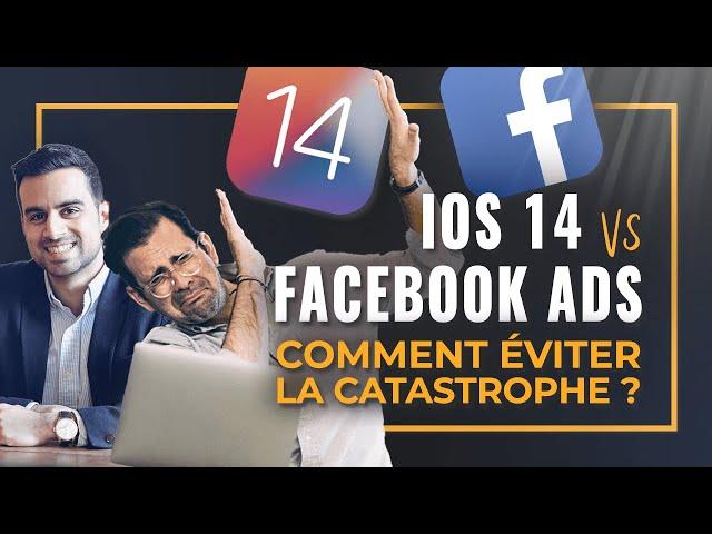 Facebook Ads vs iOS 14 : Comment continuer à faire de la publicité en ligne ?