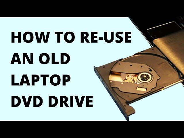 Turn Your Old Laptop DVD Drive into an External Drive! Easy to do!