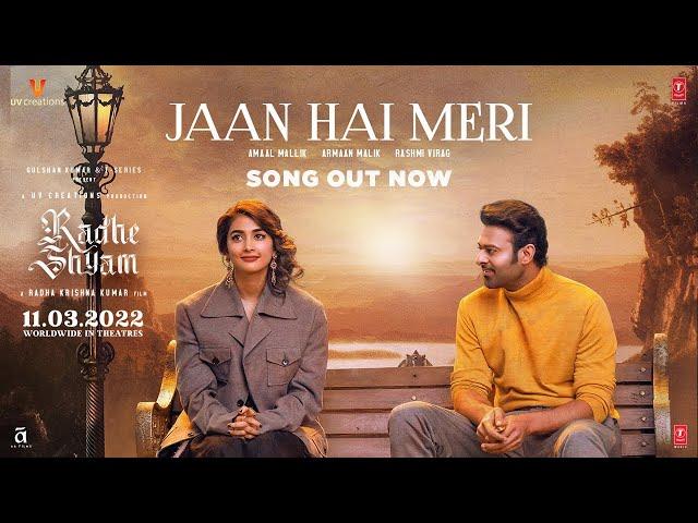 Jaan Hai Meri Song: Radhe Shyam | Prabhas, Pooja Hegde | Armaan M, Amaal M, Rashmi Virag, Bhushan K