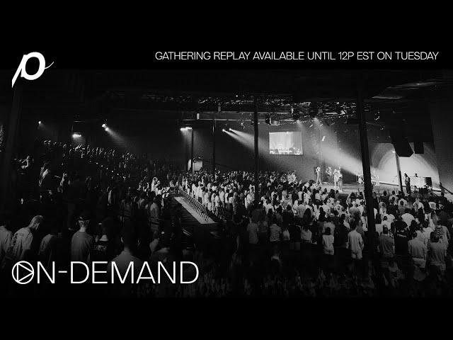  WATCH NOW: FULL GATHERING from Passion City Church!