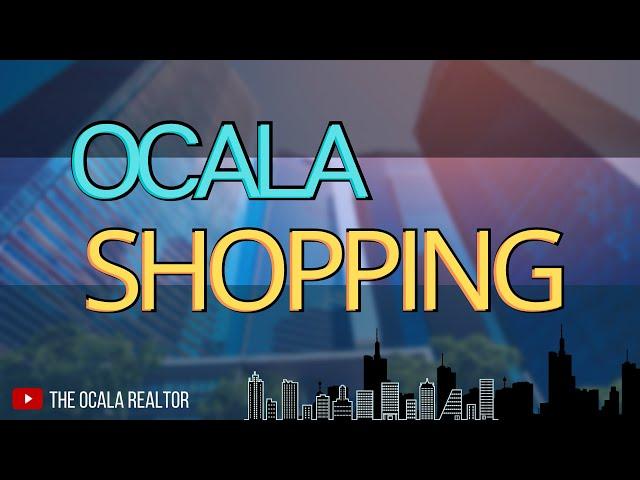 Ocala Shopping Experience | Realtor in Ocala, Florida
