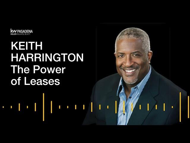 The Power of Leases Workshop with Keith Harrington. Keller Williams Pasadena Realty