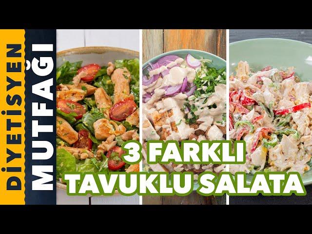 3 FARKLI TAVUKLU SALATA TARİFİ | Diyetisyen Mutfağı