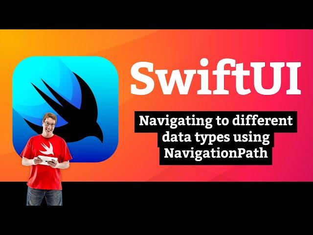 Navigating to different data types using NavigationPath – Navigation SwiftUI Tutorial 4/9