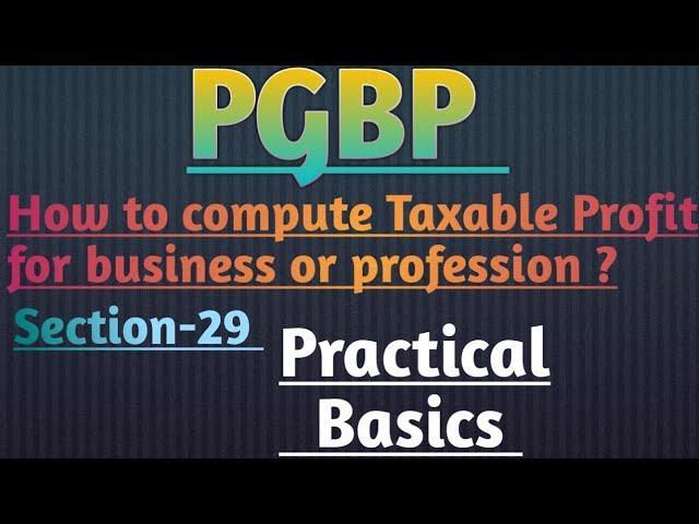 How to compute Taxable Profit for business or profession ? | PGBP Revision | PGBP notes