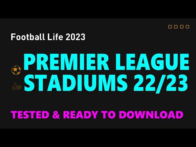 Premier League Stadiums 22/23 Tested for Football Life 2023