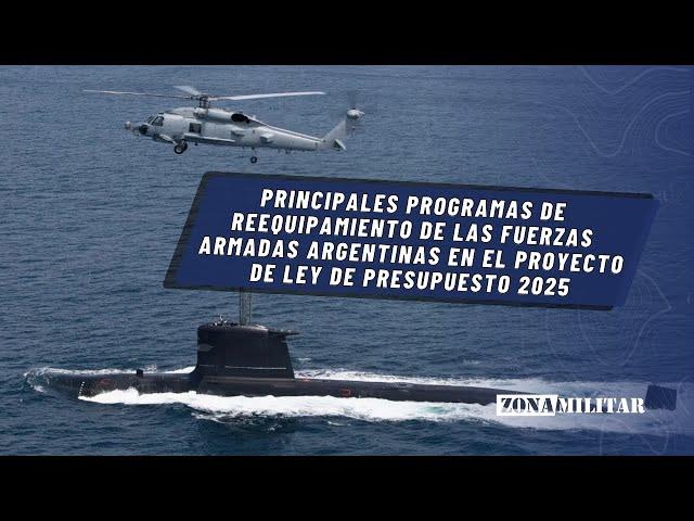 PRESUPUESTO 2025: Estos son los principales programas de reequipamiento de las FF.AA. Argentinas