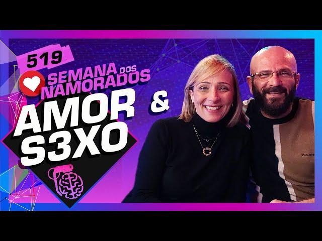 AMOR E S3X0: CARLA CECARELLO E MARCOS LACERDA (NÓS DA QUESTÃO) - Inteligência Ltda. Podcast #519