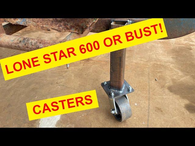 Lonestar 600 or  Bust - Mounting Casters to the race car frame