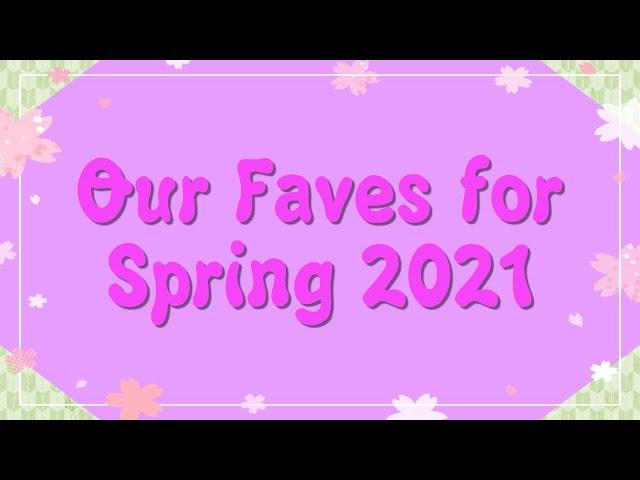 Our Faves For Spring 2021