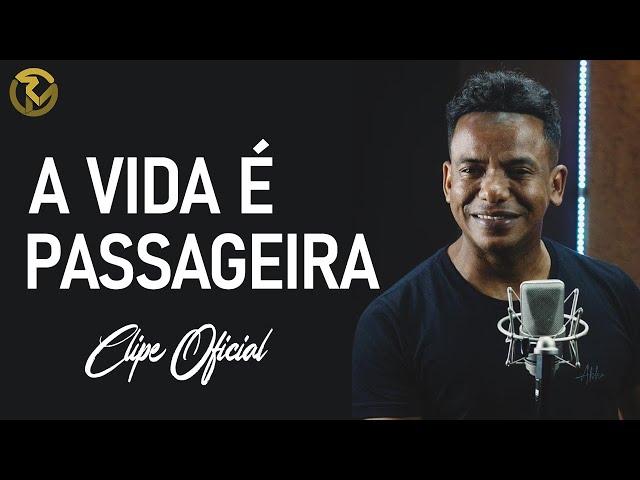 RICARDO MACHADO - A VIDA É PASSAGEIRA (CLIPE OFICIAL)