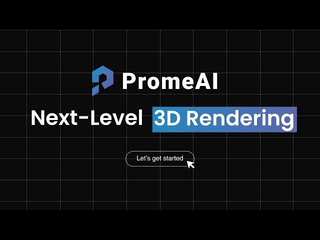 PromeAI: Next-Level 3D Rendering