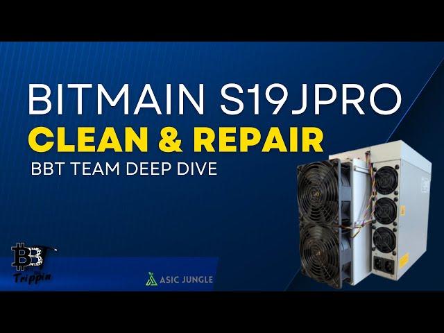 Bitmain S19JPro Clean and Repair