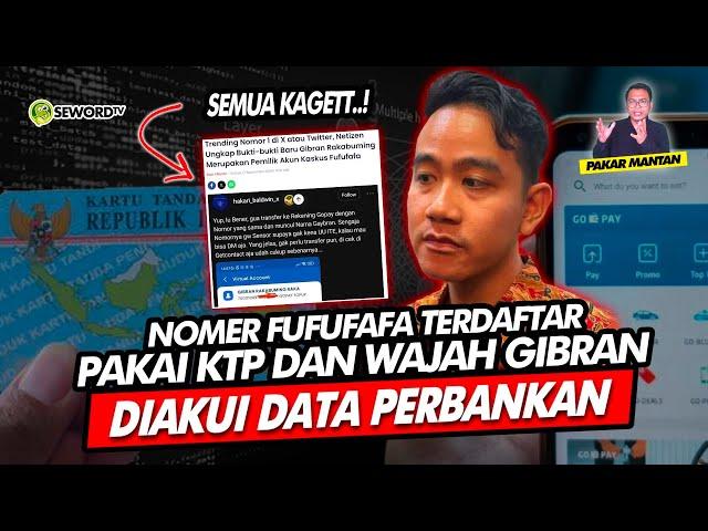 Alifurrahman: NOMER FUFUFAFA TERDAFTAR PAKAI KTP DAN WAJAH GIBRAN DIAKUI DATA PERBANKAN