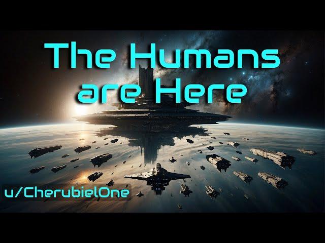 The Humans are Here | HFY | A Short Sci-Fi Story